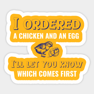 I Ordered a Chicken and an Egg Sticker